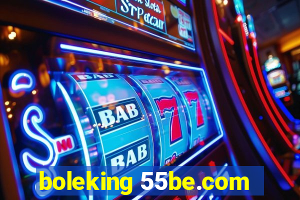 boleking 55be.com